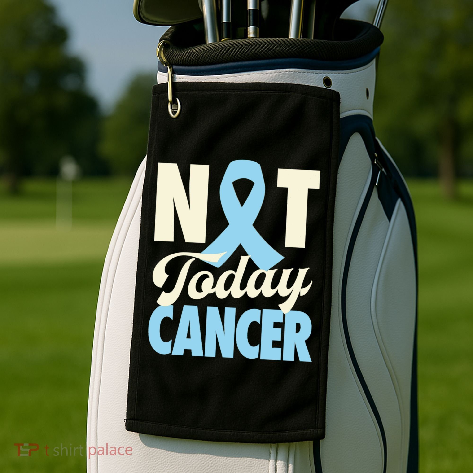 Not Today Prostate Cancer Light Blue Ribbon Awareness Gift Golf Towel