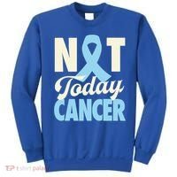 Not Today Prostate Cancer Light Blue Ribbon Awareness Gift Sweatshirt thumb 0