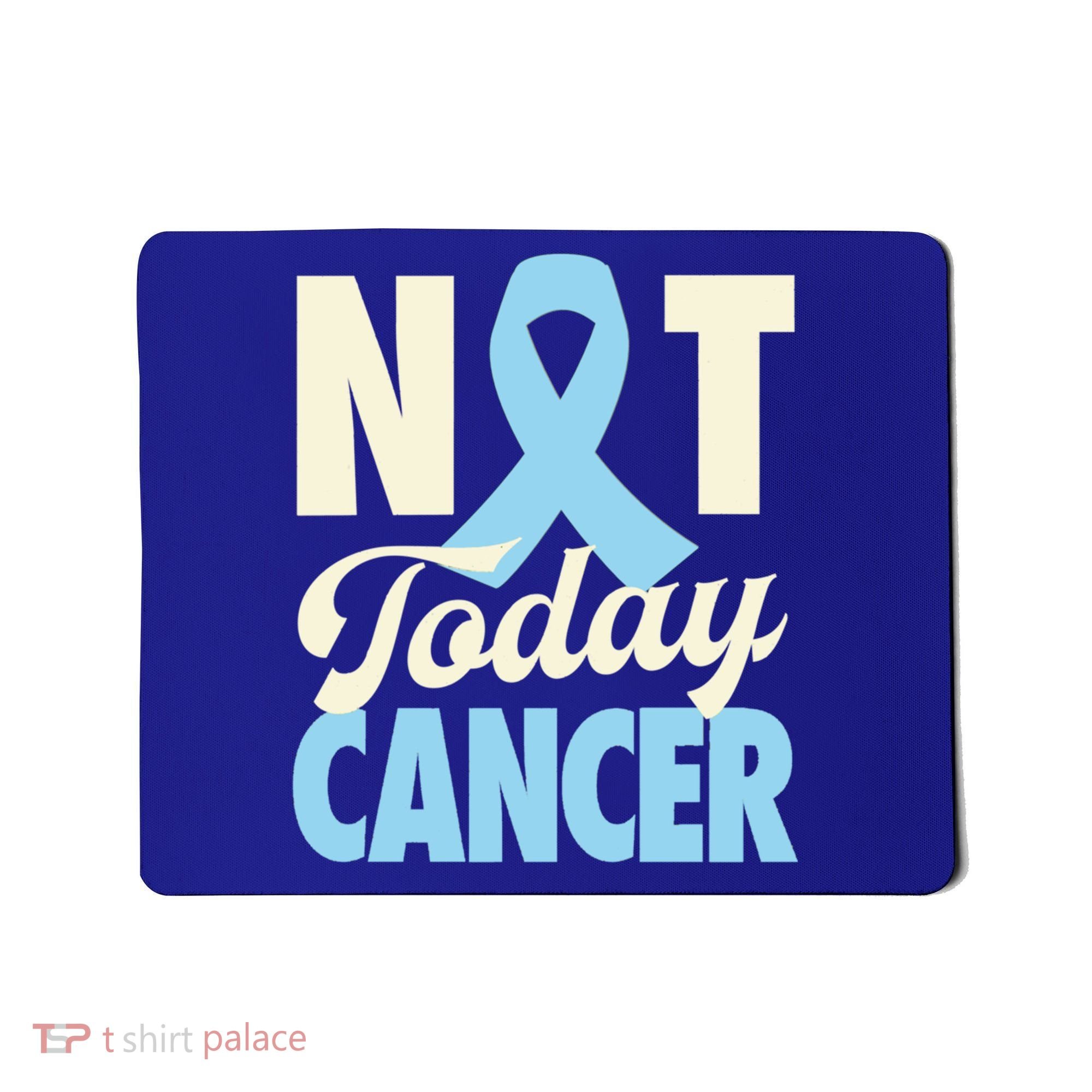 Not Today Prostate Cancer Light Blue Ribbon Awareness Gift Mousepad