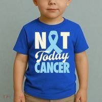 Not Today Prostate Cancer Light Blue Ribbon Awareness Gift Toddler T-Shirt thumb 2
