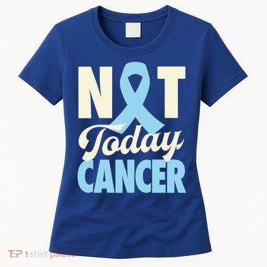 Not Today Prostate Cancer Light Blue Ribbon Awareness Gift Women's T-Shirt