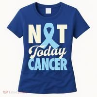 Not Today Prostate Cancer Light Blue Ribbon Awareness Gift Women's T-Shirt thumb 0
