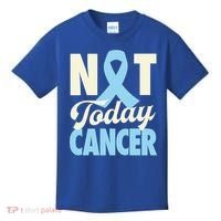 Not Today Prostate Cancer Light Blue Ribbon Awareness Gift Kids T-Shirt thumb 0