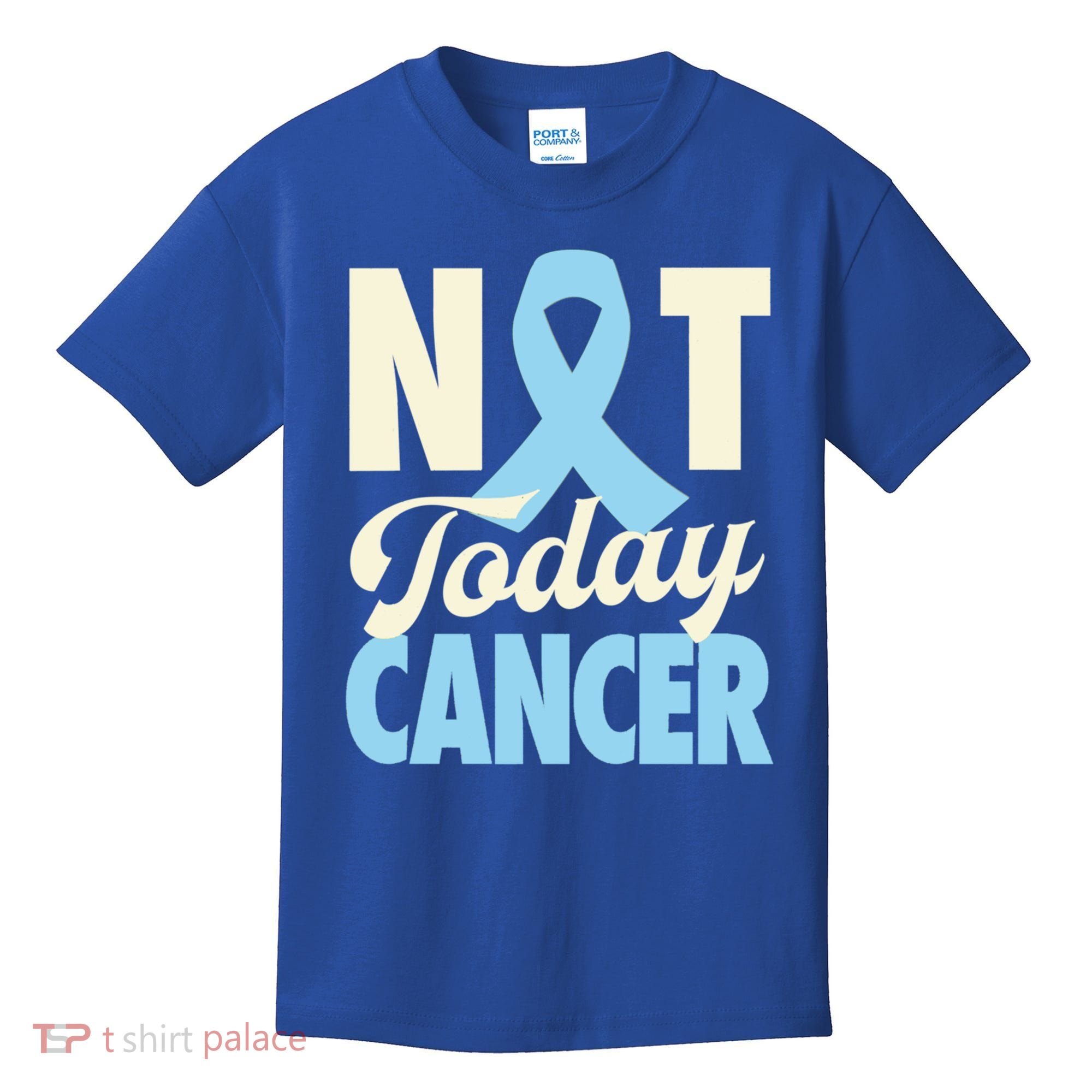 Not Today Prostate Cancer Light Blue Ribbon Awareness Gift Kids T-Shirt