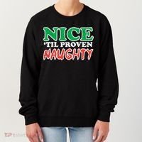 Nice Til Proven Naughty Funny Christmas Xmas Holiday Women's Sweatshirt thumb 0