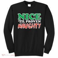 Nice Til Proven Naughty Funny Christmas Xmas Holiday Sweatshirt thumb 0