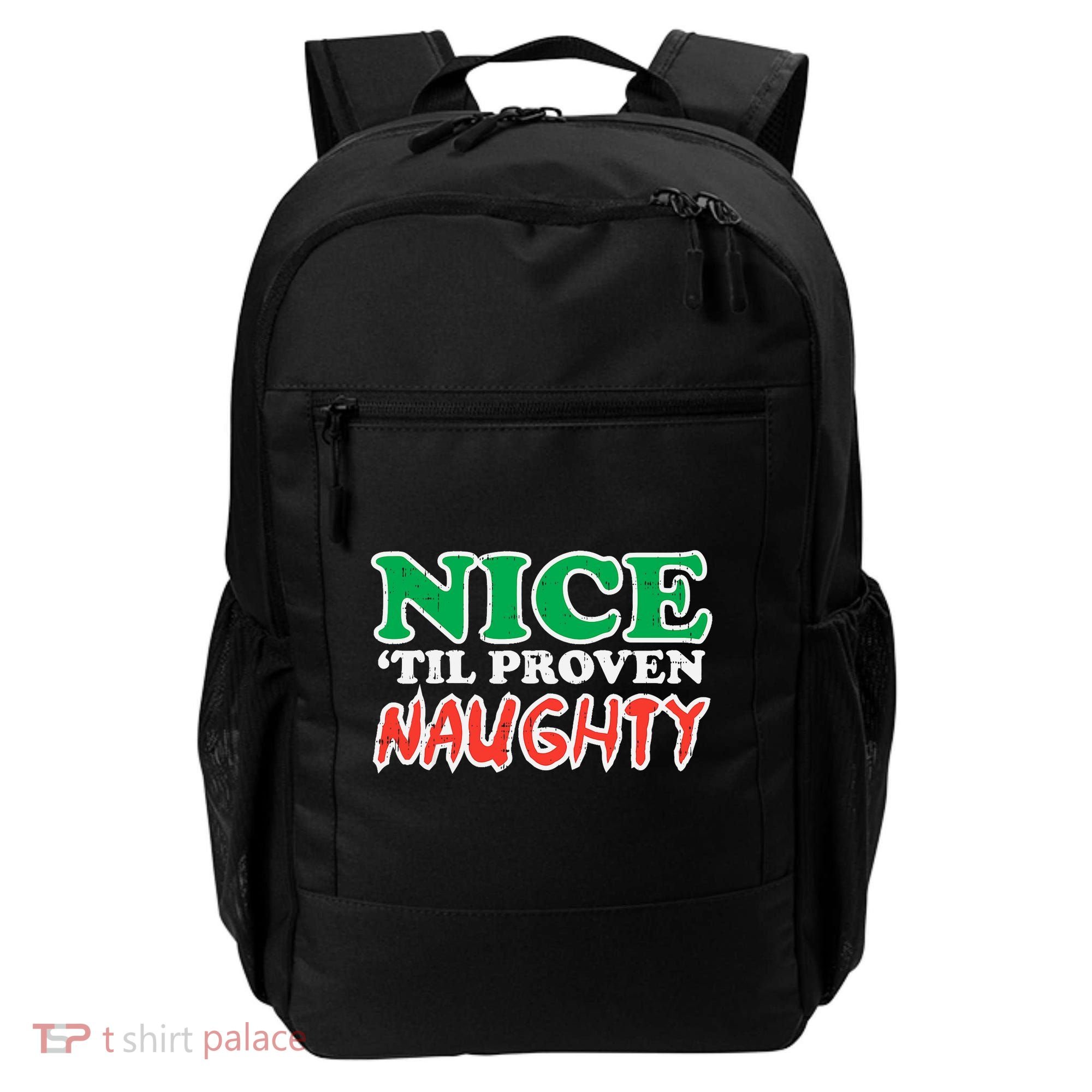 Nice Til Proven Naughty Funny Christmas Xmas Holiday Backpack