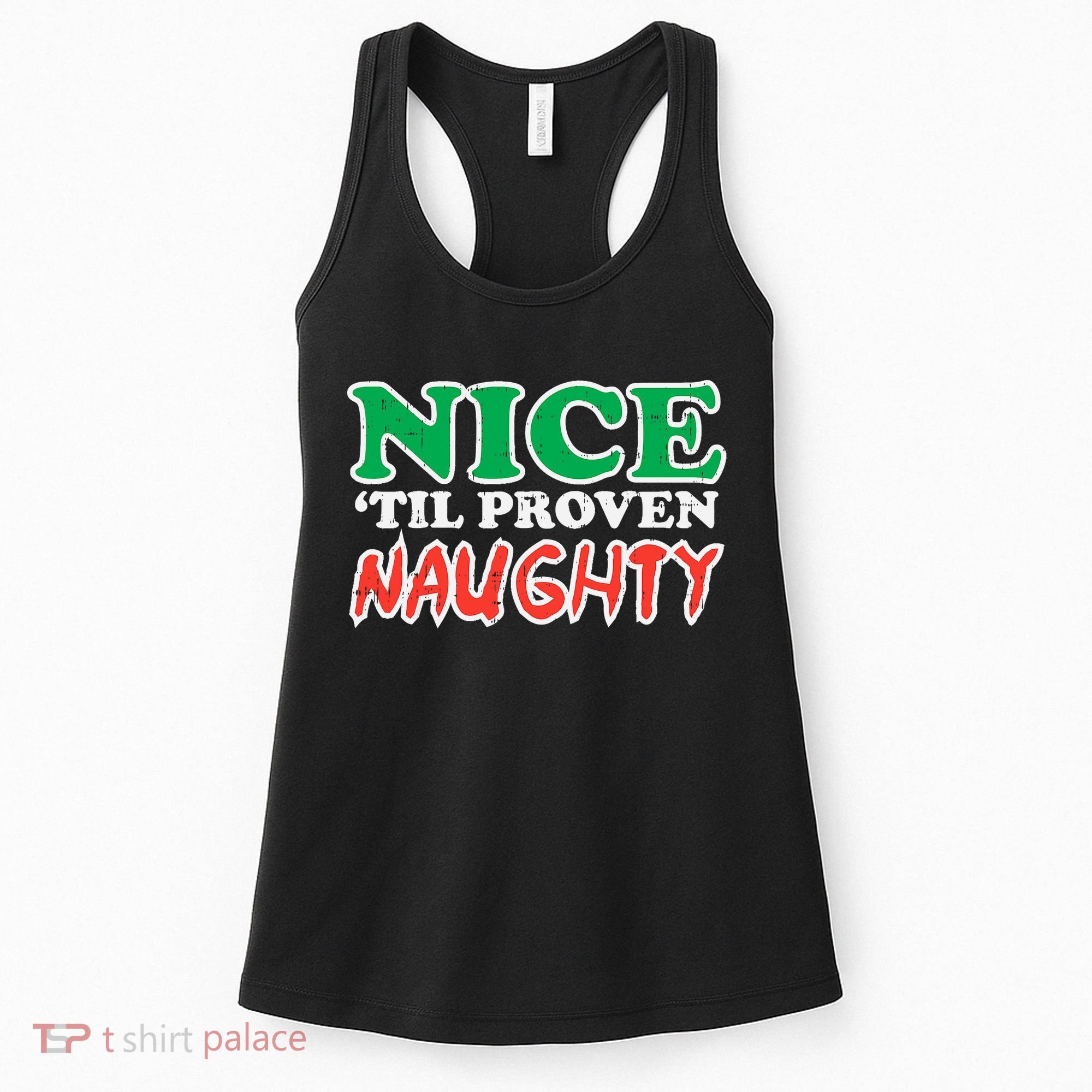Nice Til Proven Naughty Funny Christmas Xmas Holiday Women's Tank Top