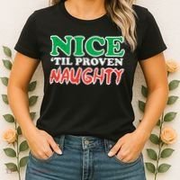 Nice Til Proven Naughty Funny Christmas Xmas Holiday Women's T-Shirt thumb 2
