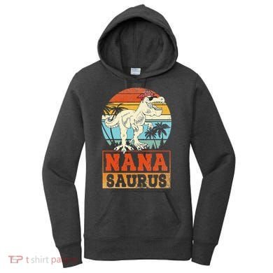Nanasaurus T Rex Dinosaur Nana Saurus Family Matching Women's Hoodie
