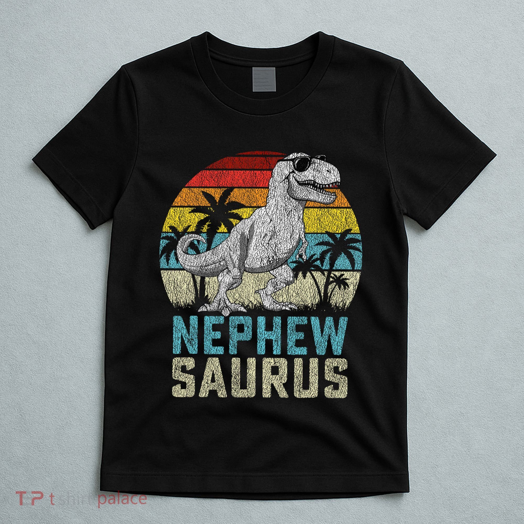 Nephewsaurus T Rex Dinosaur Nephew Saurus FatherS Family T-Shirt
