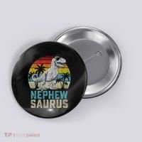 Nephewsaurus T Rex Dinosaur Nephew Saurus FatherS Family Button thumb 0