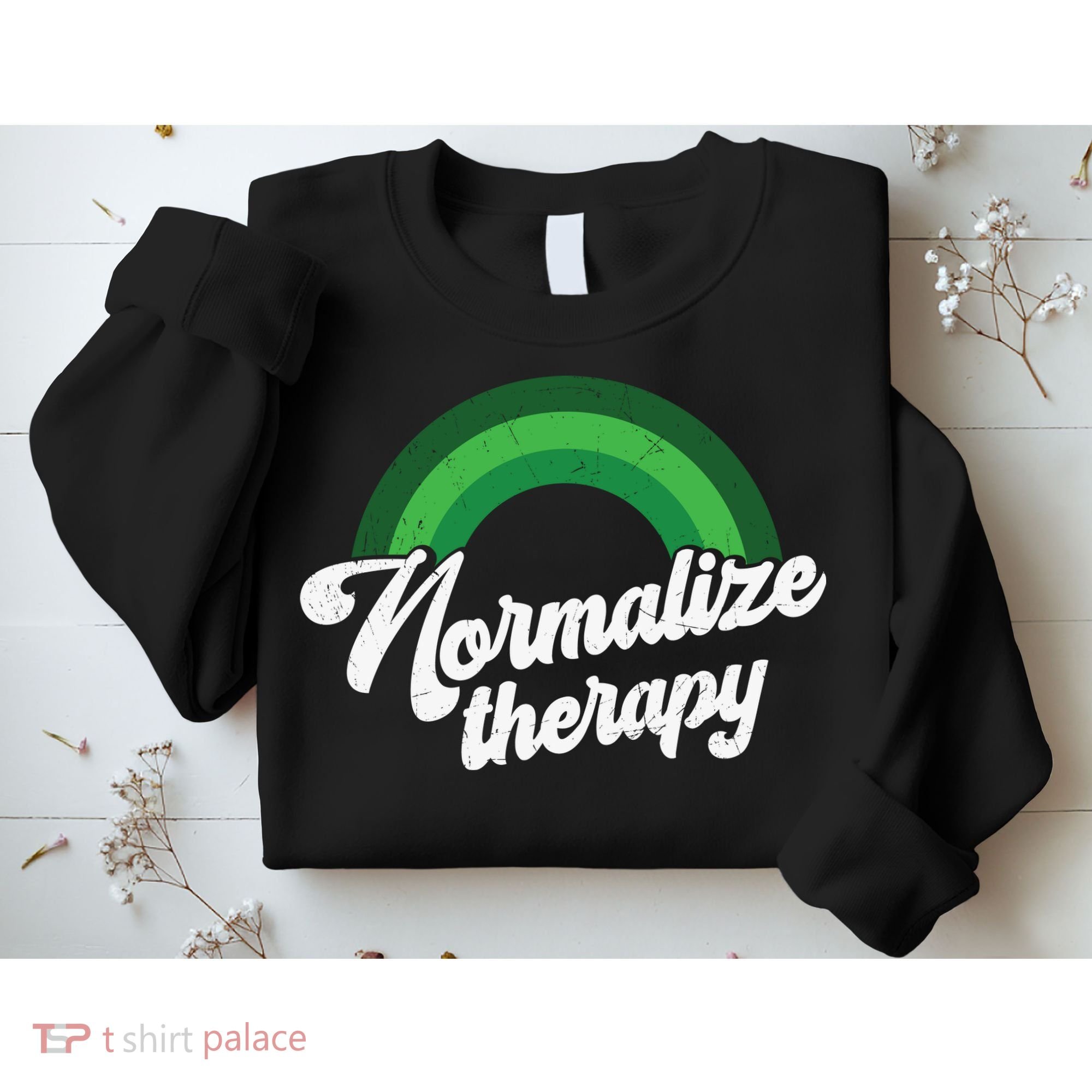 Normalize Therapy Rainbow Mental Health Matters Sweatshirt