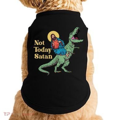 Not Today Satan Jesus Riding Dinosaur T Rex Funny Sarcastic Doggie Tank