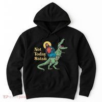 Not Today Satan Jesus Riding Dinosaur T Rex Funny Sarcastic Hoodie thumb 0