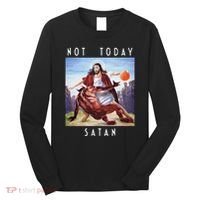 Not Today Satan Jesus Vs Satan In Basketball Long Sleeve Shirt thumb 0