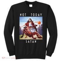 Not Today Satan Jesus Vs Satan In Basketball Sweatshirt thumb 0