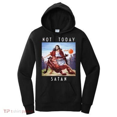 Not Today Satan Jesus Vs Satan In Basketball Women's Hoodie