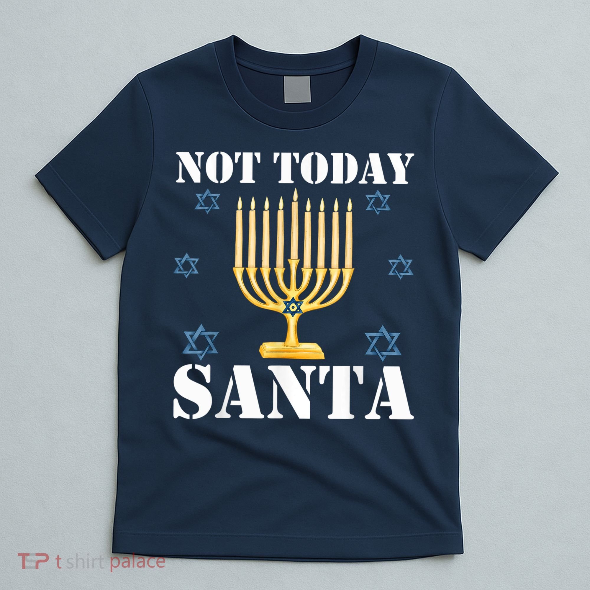 Not Today Santa Jewish Holiday Festival Funny Hanukkah T-Shirt
