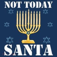 Not Today Santa Jewish Holiday Festival Funny Hanukkah T-Shirt thumb 7