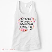 Not To Spoil The Ending But Everything Is Going To Be Ok Women's Tank Top thumb 0