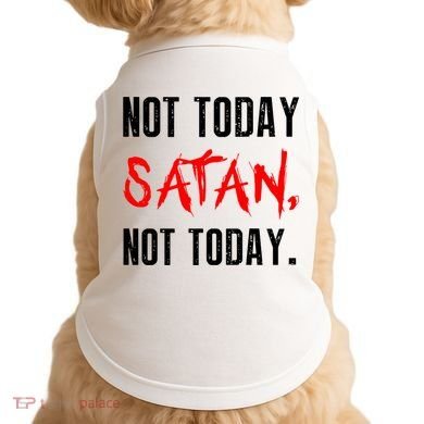 Not Today Satan Doggie Tank