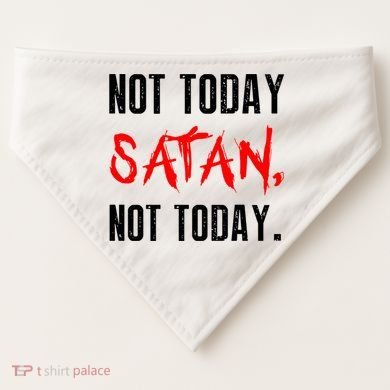 Not Today Satan USA-Made Doggie Bandana