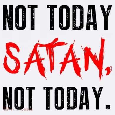 Not Today Satan Hoodie