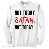 Not Today Satan Sweatshirt thumb 0