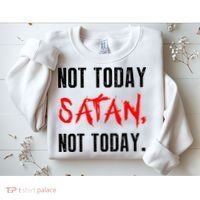 Not Today Satan Sweatshirt thumb 2