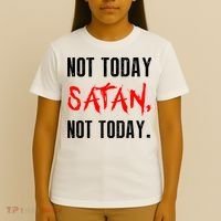 Not Today Satan T-Shirt thumb 4