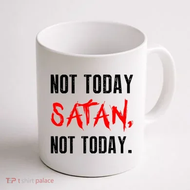 Not Today Satan Coffee Mug back