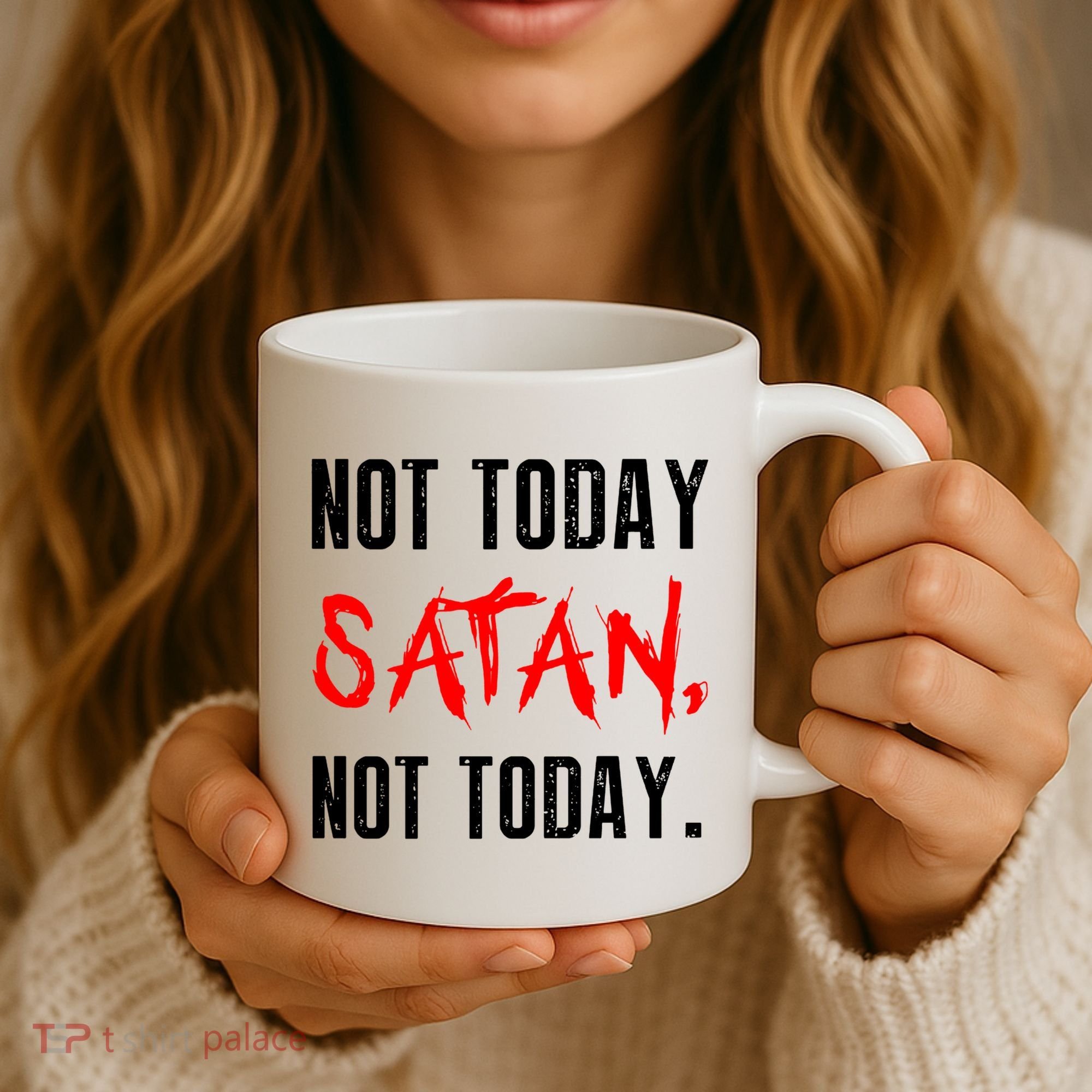 Not Today Satan Coffee Mug