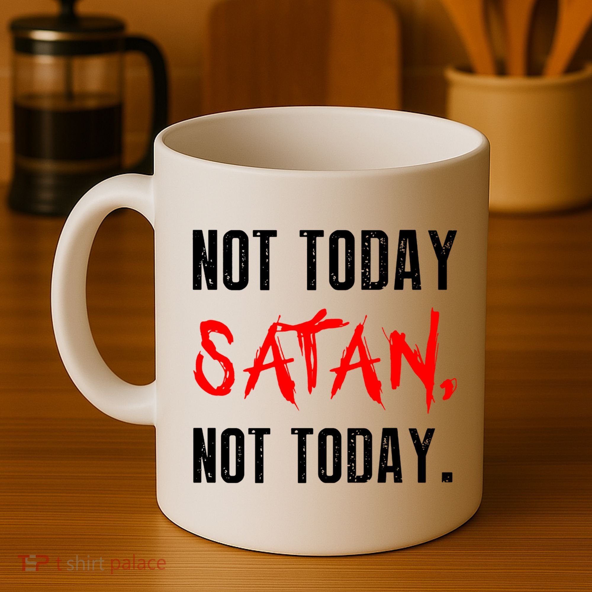Not Today Satan Coffee Mug