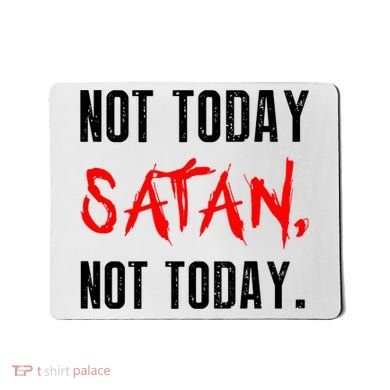 Not Today Satan Mousepad