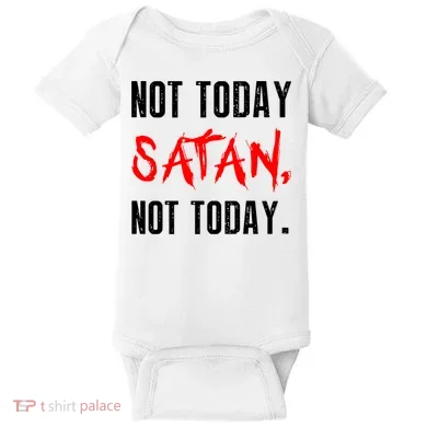 Not Today Satan Baby Bodysuit