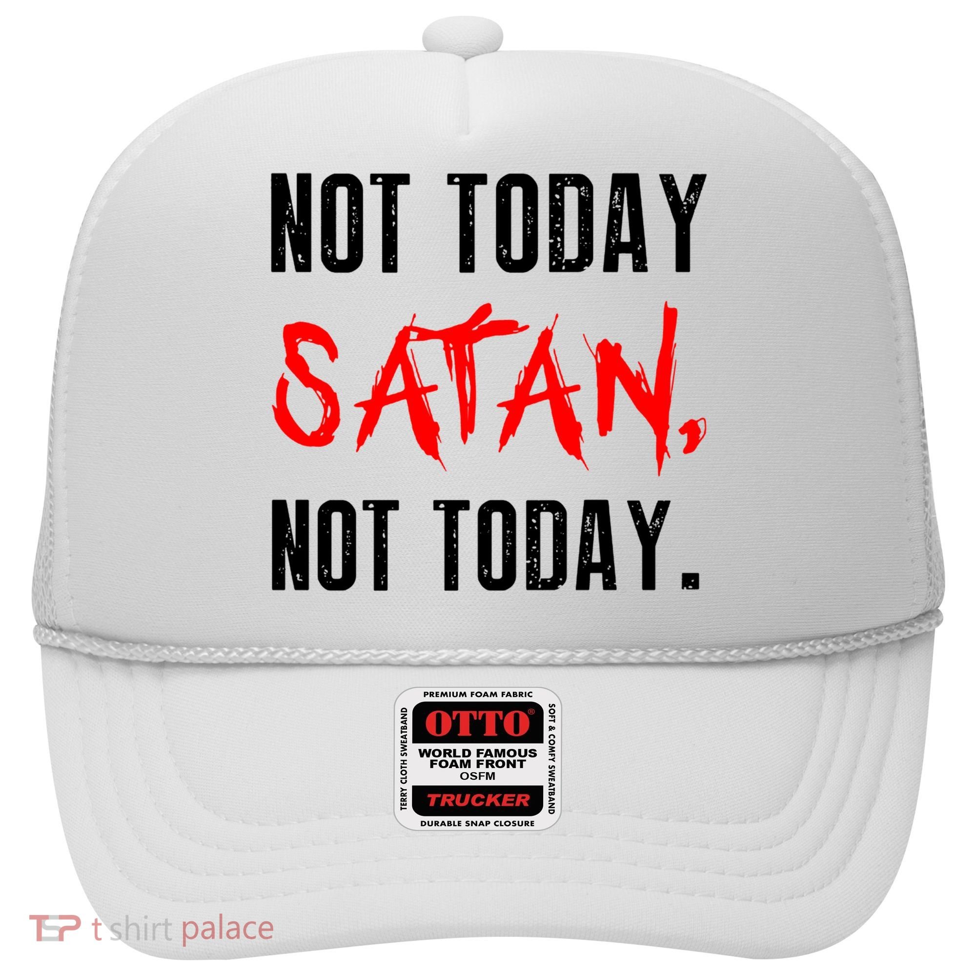 Not Today Satan Hat