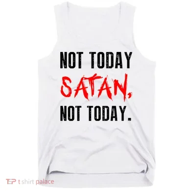 Not Today Satan Tank Top