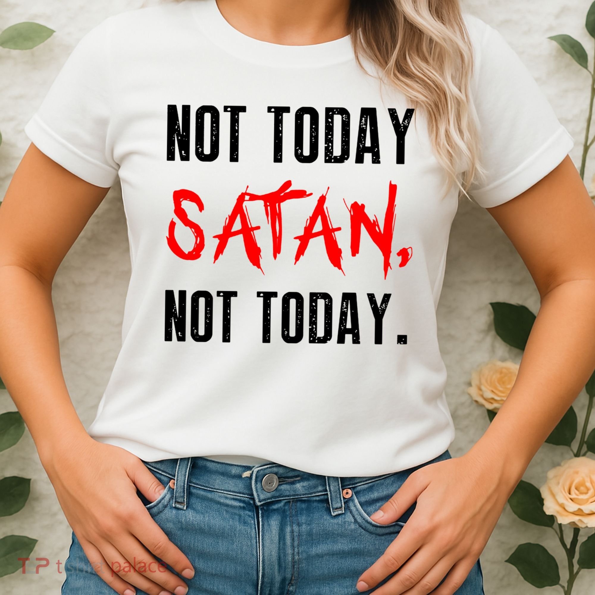 Not Today Satan Women's T-Shirt