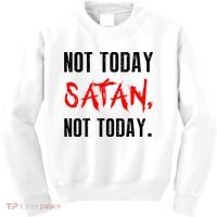 Not Today Satan Kids Sweatshirt thumb 0