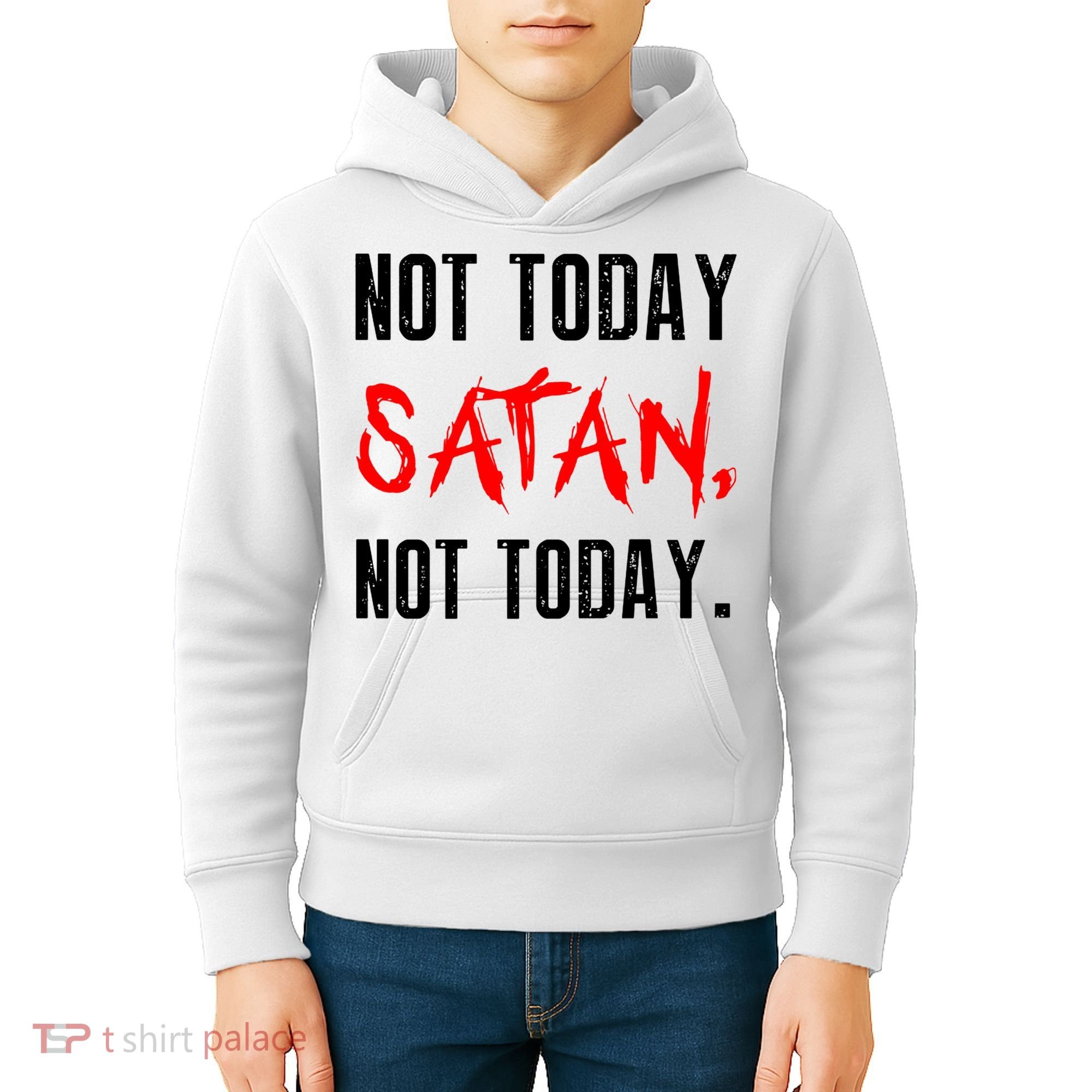 Not Today Satan Kids Hoodie