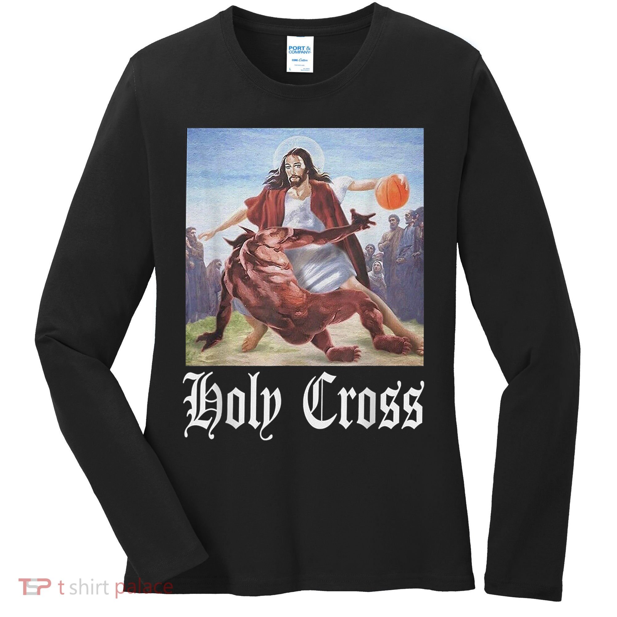 Not Today Satan Jesus Crossover Basketball Holy Cross Women's Long Sleeve Shirt