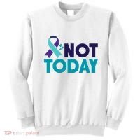 Not Today Suicide Prevention Ribbon Sweatshirt thumb 0