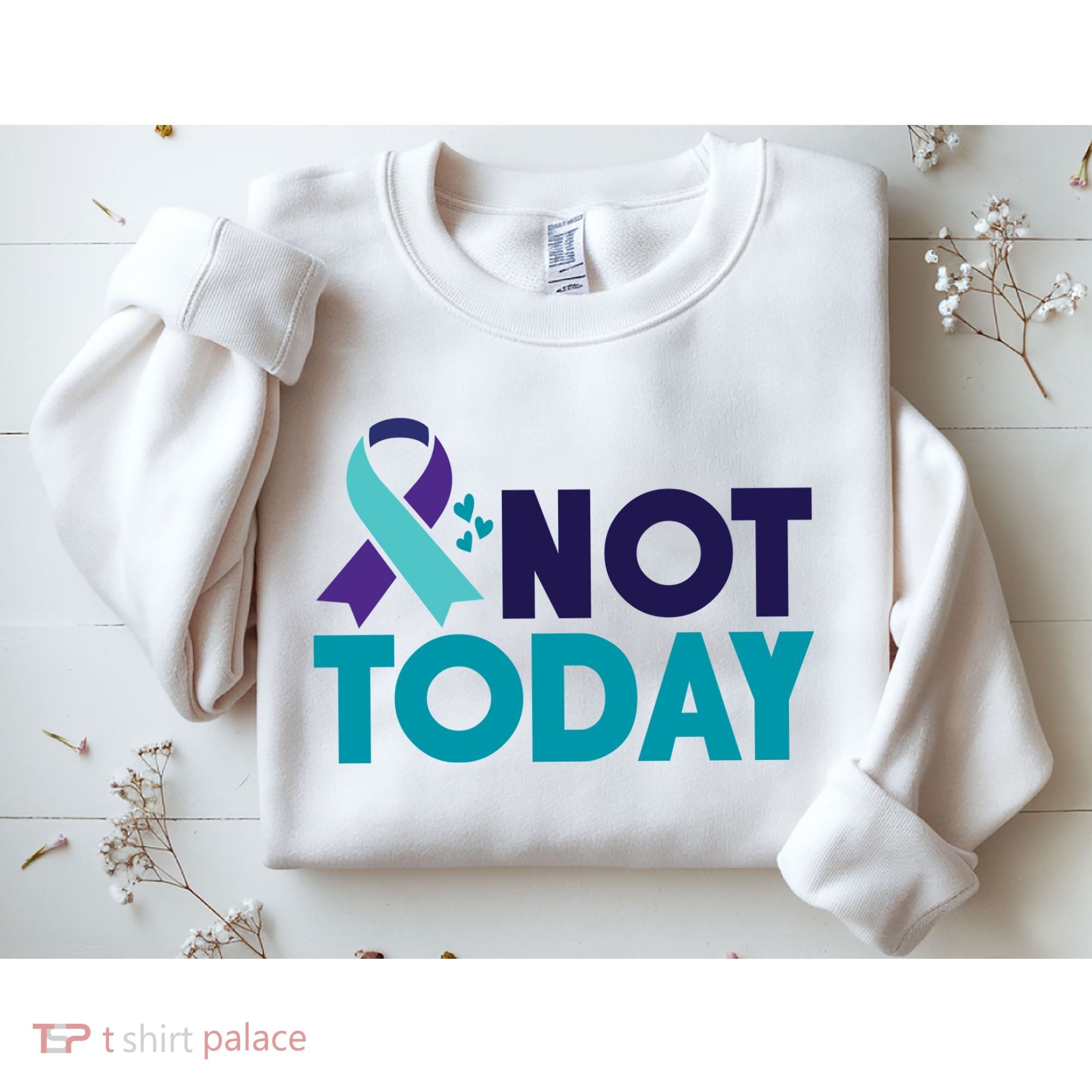 Not Today Suicide Prevention Ribbon Sweatshirt