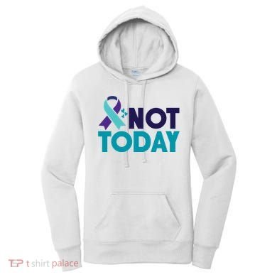 Not Today Suicide Prevention Ribbon Women's Hoodie