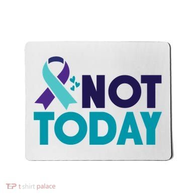 Not Today Suicide Prevention Ribbon Mousepad