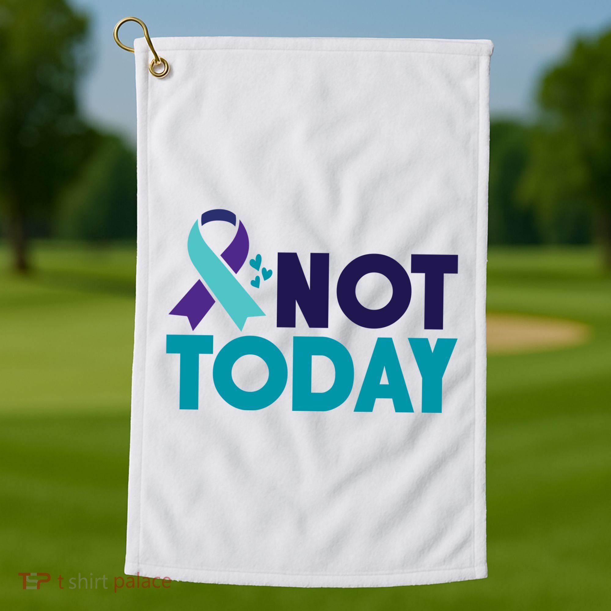 Not Today Suicide Prevention Ribbon Golf Towel