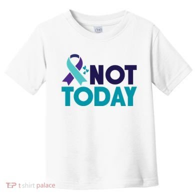 Not Today Suicide Prevention Ribbon Toddler T-Shirt