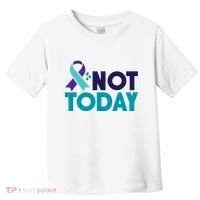 Not Today Suicide Prevention Ribbon Toddler T-Shirt thumb 0