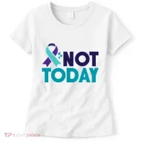 Not Today Suicide Prevention Ribbon Women's T-Shirt thumb 0